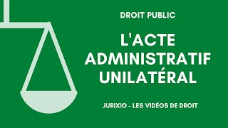 La notion dacte administratif unilatéral [upl. by Katherine]