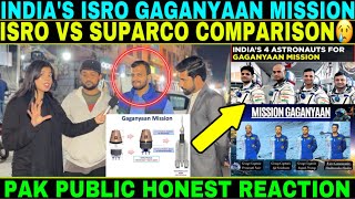 PAKISTANI PUBLIC REACTION ON INDIA’S ISRO GAGANYAAN MISSION  ISRO VS SUPARCO COMPARISON 2024 [upl. by Swithbart]