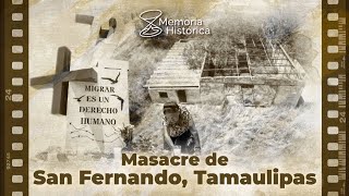 Masacre de San Fernando Tamaulipas MemoriaHistórica [upl. by Leerzej]