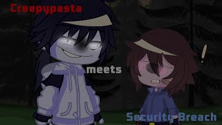 ×Creepypasta meets Security Breach××GC x SB x CP× [upl. by Tubb698]