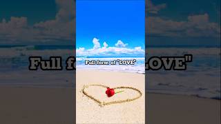 Full form of quotLOVEquot  LOVE STATUS youtube trending foryou status [upl. by Knowlton]