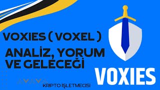 VOXIES  VOXEL  COÄ°N NEDÄ°R  VOXEL COÄ°N ANALÄ°Z YORUM VE GELECEÄžÄ° [upl. by Aihsotan143]