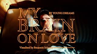 Young Dreams  My Brain On Love [upl. by Berner684]