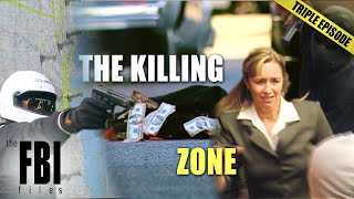 Do NOT Enter The Kill Zone  TRIPLE EPISODE  The FBI Files [upl. by Pepita378]