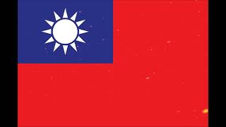 TAIWAN NATIONAL ANTHEM flag taiwan [upl. by Chimene]