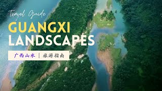 广西风光  Explore Unique Karst Landscapes in Guangxi China  Travel Guide 感受广西秀丽风光 独特喀斯特地貌 中国广西旅游指南 [upl. by Hebe]