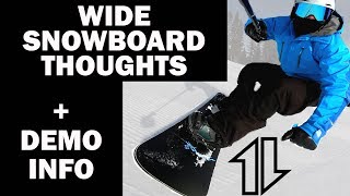 Wide Snowboard Thoughts and DEMO info [upl. by Ikkela263]