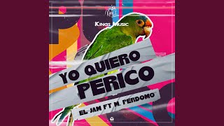 Yo Quiero Perico feat M Perdomo [upl. by Lednahc932]