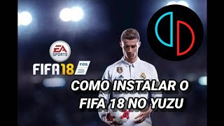 COMO INSTALAR FIFA 18 MOBILE NO YUZU [upl. by Sulihpoeht]