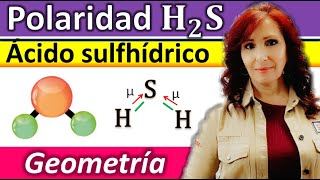 POLARIDAD DEL ÁCIDO SULFHÍDRICO 👉H2S 🔴 Geometría molecular [upl. by Assiram]