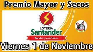 🟡 Resultado PREMIO MAYOR Y SECOS Loteria de SANTANDER Viernes 1 de Noviembre 2024 [upl. by Alimaj]