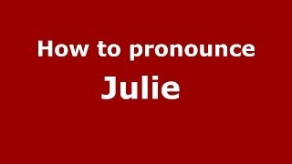 How to pronounce Julie FrenchFrance  PronounceNamescom [upl. by Beedon938]