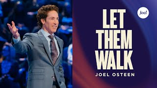 Let Them Walk  Joel Osteen [upl. by Fogarty748]