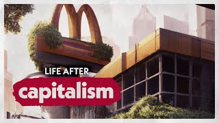 Why Its So Hard To Imagine Life After Capitalism [upl. by Cleasta]