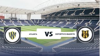 ATLANTA VS DEPORTIVO MADRYN [upl. by Eedyah]