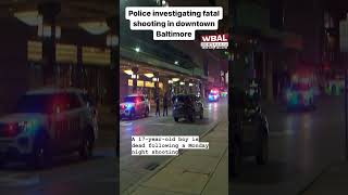 Police investigating fatal shooting in downtown Baltimore [upl. by Norrad]