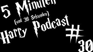 5 Minuten und 36 Sek Harry Podcast 30  Ill stand by you always [upl. by Cichocki]