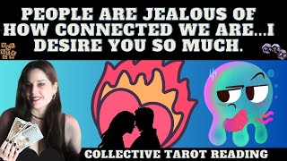 PEOPLE ARE JEALOUS OF HOW CONNECTED WE ARE I LOVE AND DESIRE YOUTAROT COLLECTIVE READING [upl. by Nednarb533]