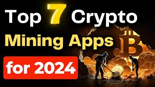 7 free crypto mining apps 2024 worth 10000 urgent alert [upl. by Hsina]