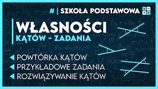 ZADANIA Z WŁASNOŚCI KĄTÓW 🧮  SZYBKA POWTÓRKA ✅️  Matematyka Szkoła Podstawowa [upl. by Gale]