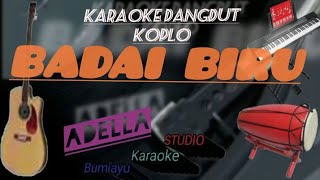 BADAI BIRUAdella Karaoke Dangdut Koplo Terbaru 2024 [upl. by Royden503]