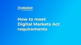 Get ready for the Digital Markets Act DMA with Cookiebot CMP [upl. by Kathi]