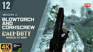 Blowtorch and Corkscrew™ 4K Ultra Graphics Call of Duty World At War Walkthrough Part 12 No Com [upl. by Hettie]