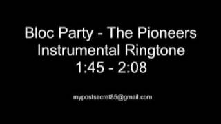 Bloc Party  The Pioneers Instrumental Ringtone [upl. by Annaer]