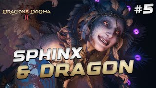 5 SPHINX amp DRAGON  DRAGONS DOGMA 2 [upl. by Amersham]