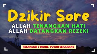 DZIKIR RABU SORE TERBAIK  DZIKIR PEMBUKA PINTU REZEKI  DZIKIR SORE AL MATSURAT SUNNAH [upl. by Ahel]