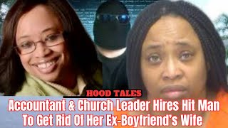 Accountant amp Church Leader Hires Hit Man To Get Rid Of Her ExBoyfriend’s Wife [upl. by Felicle]