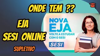 👩‍🎓 🧑‍🎓 🤩 O FUTURO É AGORA FAÇA  EJA SESI ONLINE Supletivo  Onde Encontrar Atualizado 2023 [upl. by Ash]