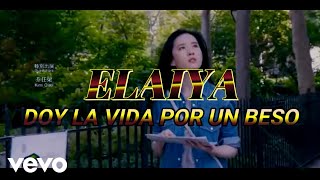 Elaiya  Doy La Vida Por Un Beso Video Oficial [upl. by Reames]