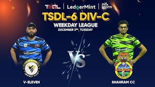 TSDL6 DIVC Weekday League  Shahram CC Vs V Eleven  3rd Dec 2024 [upl. by Pratt]