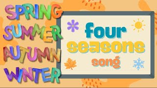 The Seasons Song  Four Seasons of the Year  Kindergarten  Preschool Learning [upl. by Yzmar]