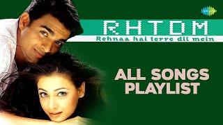 Rehnaa Hai Tere Dil Mein  RHTDM  Zara Zara  R Madhavan  Dia Mirza  All Songs Playlist [upl. by Nnylav]