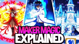 MAKER MAGIC EXPLAINED  FAIRY TAIL EXPLAINED [upl. by Ecnerat]