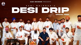 DESI DRIP Official Video Saabi Bhinder  Cheetah  Latest Punjabi Song 2024  New Punjabi Music [upl. by Annol]