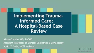 Implementing TraumaInformed Care A HospitalBased Case Review [upl. by Fernandes318]