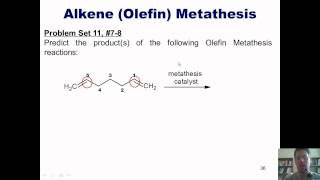 Chapter 11  Organometallic Chemistry Part 4 of 4 Olefin Metathesis [upl. by Flss]