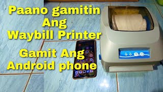 Paano gamitin Ang Waybill Printer gamit Ang Android phone  easy steps to use waybill printer [upl. by Rosati122]