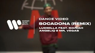 Ludmilla Feat Mariah Angeliq e Mr Vegas  Socadona Remix Dance Vídeo [upl. by Natye614]