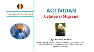 ACTIVIDAN Cefalee și Migrenă  CONFERINȚA MEDICALĂ [upl. by Alyaj]