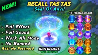 NEW  Script Recall Tas Tas Seal Of Anvil  Full Effect amp Sound No Password  Script Recall Mlbb [upl. by Stormie38]