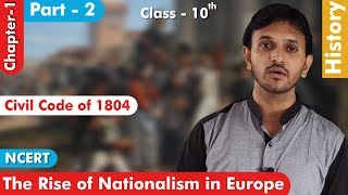 Class 10 I Civil code of 1804 I The Rise of Nationalism in Europe I History I Chapter 1 🔥🔥🔥 [upl. by Fernandez]