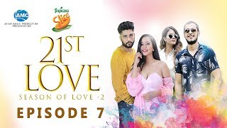 21st LOVE season of love 2 Episode  7  New Nepali web series 2076  Asian Music [upl. by Ahsinev]