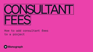 Adding Consultant Fees in Monograph [upl. by Enisamoht160]