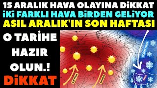 15 ve 19 Aralık Dikkat Son Uyarıyı Yaptılar Bu Sefer Çok Yoğun Kütle Geliyor Hazır Ol Türkiyem [upl. by Guimond124]