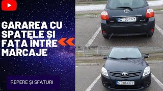 Școala De Șoferi  GARAREA CU SPATELE ȘI FAȚA ÎNTRE MARCAJE  REPERE ȘI SFATURI  Ep 5 [upl. by Infield]