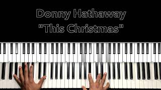 Donny Hathaway quotThis Christmasquot Piano Tutorial [upl. by Lundberg623]